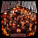 THE RAMPAGE from EXILE TRIBE「BREAK IT DOWN」
